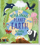 The Super Smart Planet Earth Activity Book
