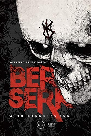 Boeton. Berserk: With Darkness Ink. Third Editions, 2021.