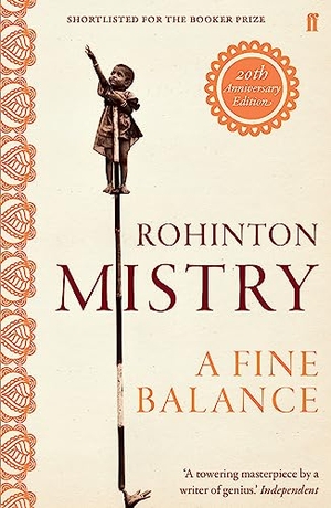 Mistry, Rohinton. A Fine Balance. Faber & Faber, 2004.