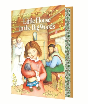 Wilder, Laura Ingalls. Little House in the Big Woods Deluxe Edition. Harper Collins Publ. USA, 2026.