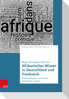 Afrikanisches Wissen in Deutschland und Frankreich