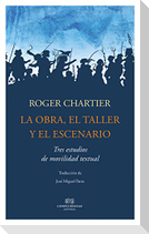 La obra, el taller, el escenario