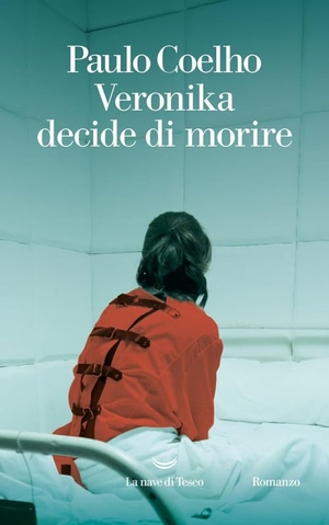 Coelho, Paulo. Veronika decide di morire. La nave di Teseo, 2025.
