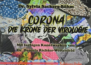 Sackers-Böhm, Sylvia / Daniela Richter-Wittenfeld. Corona - Die Krone der Virologie. Ruhrkrimi-Verlag, 2021.