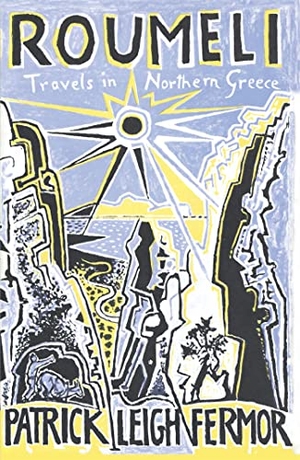 Fermor, Patrick Leigh. Roumeli - Travels in Northern Greece. Hodder And Stoughton Ltd., 2004.