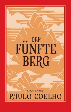 Coelho, Paulo. Der Fünfte Berg. Diogenes Verlag AG, 2024.