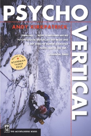 Kirkpatrick, Andy. Psychovertical. Mountaineers Books, 2012.