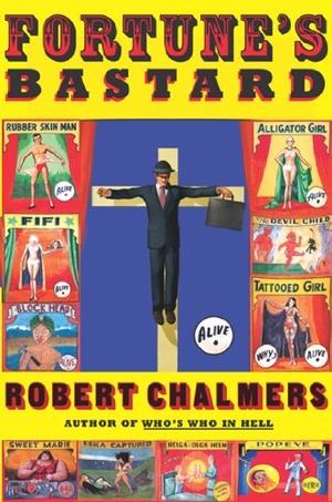 Chalmers, Robert. Fortune's Bastard. Grove Atlantic, 2004.