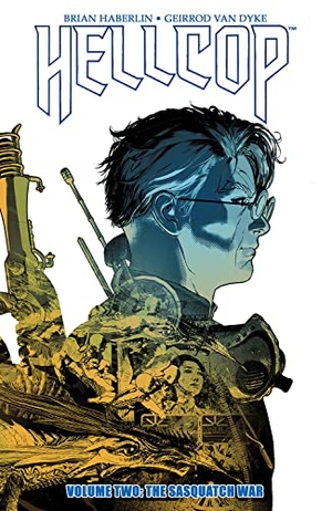 Haberlin, Brian. Hellcop, Volume 2: The Sasquatch War. Image Comics, 2022.