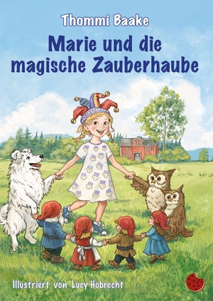 Baake, Thommi. Marie und die magische Zauberhaube - Kinderroman. Periplaneta Verlag, 2026.