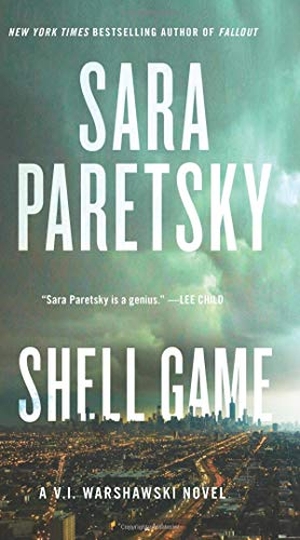 Paretsky, Sara. Shell Game - A V.I. Warshawski Novel. HarperCollins, 2019.