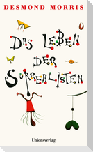 Das Leben der Surrealisten