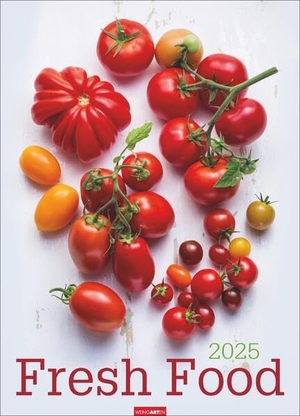 Fresh Food Kalender 2025 - Großer Wandkalender mit 12 eleganten Lifestyle-Fotos für die Küche. Stylische Food-Fotografie Kalender 2025. 49 x 68 cm Hochformat.. Weingarten, 2024.