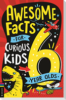 Awesome Facts for Curious Kids: 6 Year Olds