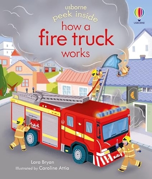 Bryan, Lara. Peek Inside How a Fire Truck Works. Usborne Books, 2024.