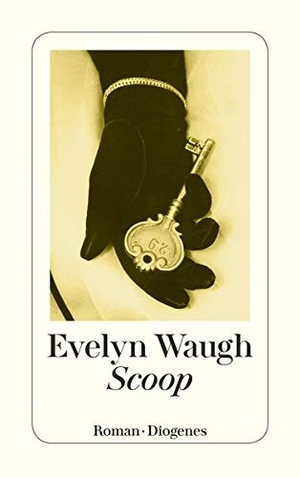 Waugh, Evelyn. Scoop. Diogenes Verlag AG, 2013.