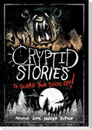 Cryptid Stories to Scare Your Socks Off!