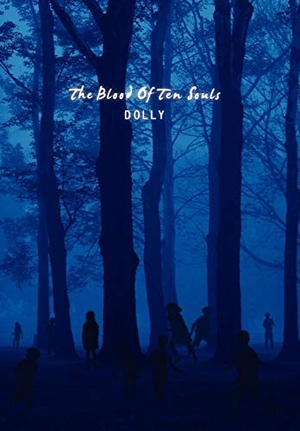 Dolly. The Blood of Ten Souls. Author Solutions Inc, 2009.