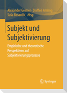 Subjekt und Subjektivierung