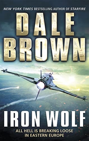 Brown, Dale. Iron Wolf. Little, Brown Book Group, 2017.