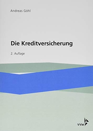 Göhl, Andreas. Die Kreditversicherung. VVW-Verlag Versicherungs., 2019.