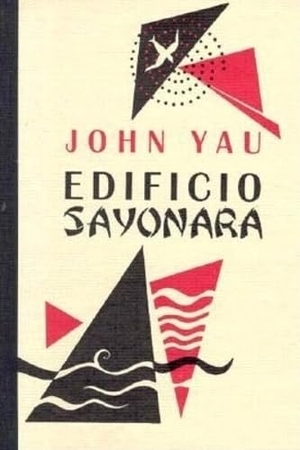 Yau, John. Edificio Sayonara. David R. Godine, 1992.