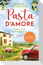 Pasta d'amore - Liebe auf Sizilianisch