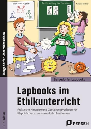 Bettner, Melanie. Lapbooks im Ethikunterricht - 1.-4. Klasse - Praktische Hinweise und Gestaltungsvorlagen für Klappbücher zu zentralen Lehrplanthemen. Persen Verlag i.d. AAP, 2021.