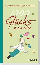 1000 Glücksmomente