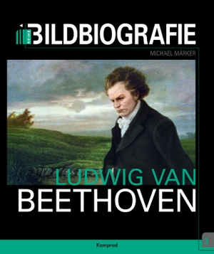 Märker, Michael. Ludwig van Beethoven - Bildbiografie. Reinhold, E. Verlag, 2019.