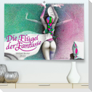 Die Flügel der Fantasie (Premium, hochwertiger DIN A2 Wandkalender 2022, Kunstdruck in Hochglanz)