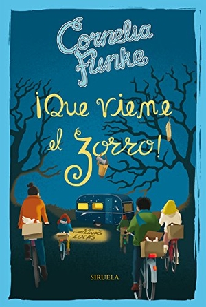Funke, Cornelia Caroline / María Alonso. ¡Que viene el zorro!. Siruela, 2018.