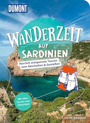 Raukamp, Nicole. DUMONT Wanderzeit auf Sardinien - Herrlich entspannte Wandertouren zum Abschalten & Genießen. Dumont Reise Vlg GmbH + C, 2025.