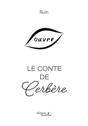 Ruin. Le conte de Cerbère. Baudelaire, 2024.