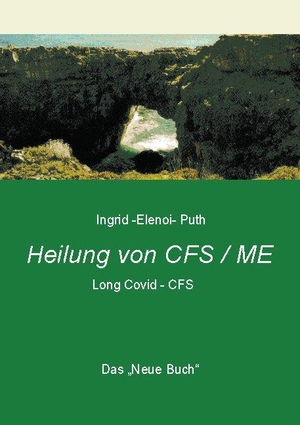 Puth, Ingrid-Elenoi. Heilung von CFS / ME - Das "Neue Buch" Post-Covid-Syndrom/ Long Covid. Books on Demand, 2021.