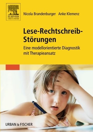 Brandenburger, Nicola / Anke Klemenz. Lese-Rechtschreib-Störungen - Eine modellorientierte Diagnostik mit Therapieansatz. Urban & Fischer/Elsevier, 2008.
