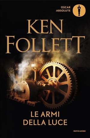 Follett, Ken. Le armi della luce. Mondadori, 2025.