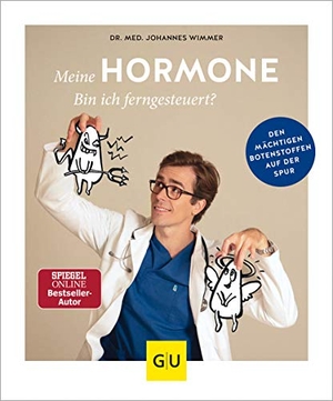 Wimmer, Johannes. Meine Hormone - Bin ich ferngesteuert? - Den mächtigen Botenstoffen auf der Spur. Graefe und Unzer Verlag, 2018.