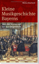 Kleine Musikgeschichte Bayerns