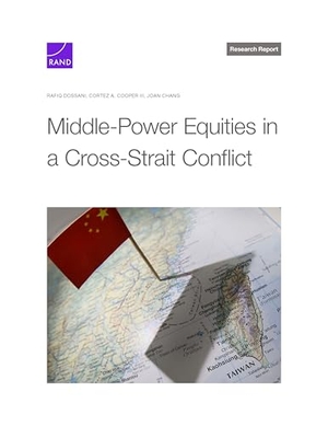Dossani, Rafiq / Cooper, Cortez A et al. Middle-Power Equities in a Cross-Strait Conflict. RAND Corporation, 2024.