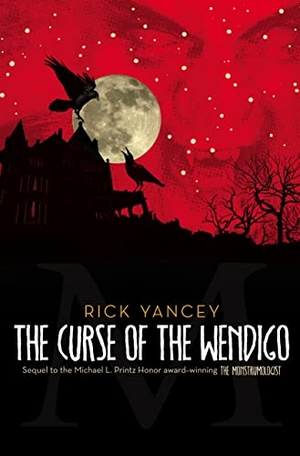 Yancey, Rick. The Curse of the Wendigo. Simon & Schuster Books for Young Readers, 2011.