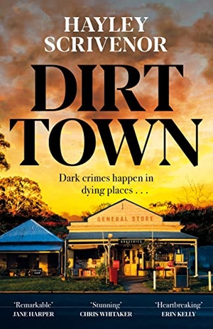 Scrivenor, Hayley. Dirt Town. Macmillan Publishers Int Ltd - MDL, 2022.