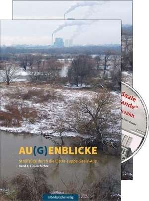 Arbeitskreis Döllnitz e. V. (Hrsg.). Au(g)enblicke 04. mit DVD - Streifzüge durch die Elster-Luppe-Saale-Aue. Mitteldeutscher Verlag, 2022.
