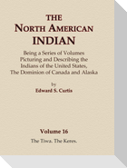 The North American Indian Volume 16 - The Tiwa, The Keres