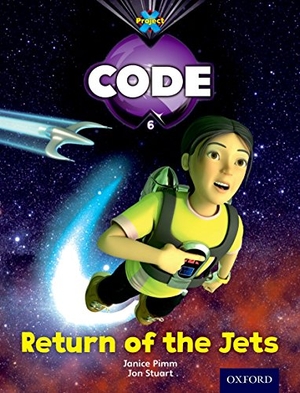 Hawes, Alison / Pimm, Janice et al. Project X Code: Galactic Return of the Jets. Oxford University Press, 2012.