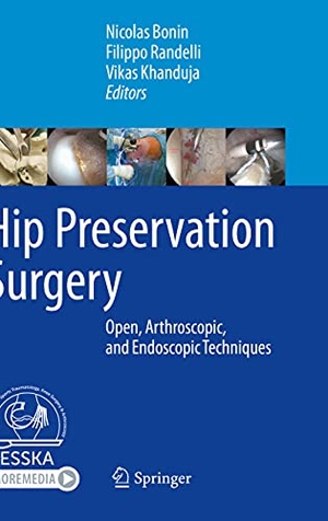 Bonin, Nicolas / Vikas Khanduja et al (Hrsg.). Hip Preservation Surgery - Open, Arthroscopic, and Endoscopic Techniques. Springer Berlin Heidelberg, 2021.