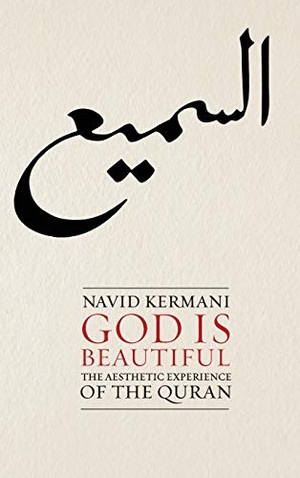 Kermani, Navid. God Is Beautiful - The Aesthetic Experience of the Quran. Polity Press, 2015.