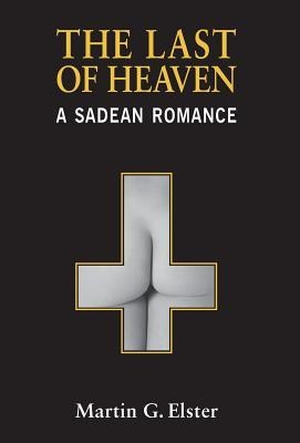 Elster, Martin G. The Last of Heaven - A Sadean Romance. Retro Vertigo, 2019.