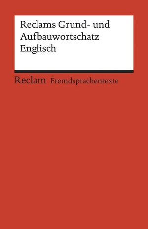 Geisen, Herbert. Reclams Grund- und Aufbauwortschatz Englisch. Reclam Philipp Jun., 2018.