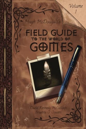 McCulloch, David Kennedy. Hugh McDougall's Field Guide to the World of Gomes. Bod Third Party Titles, 2023.